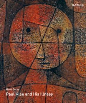 Hardcover Paul Klee and His Illness Book