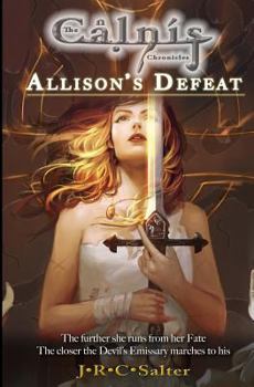 Allison's Defeat (The Calnis Chronicles): Rise of the Emissary 1