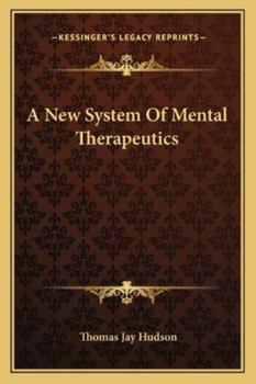 Paperback A New System Of Mental Therapeutics Book