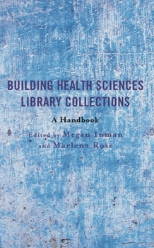 Hardcover Building Health Sciences Library Collections: A Handbook Book