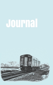 Journal: handy journal for train enthusiasts. 5x8. 120 pages. (british trains)