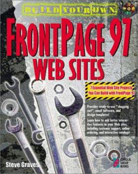 Paperback Build Your Own FrontPage 97 Web Sites with CD Book