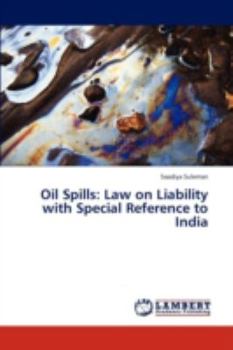 Paperback Oil Spills: Law on Liability with Special Reference to India Book