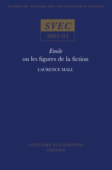 Hardcover Emile Ou Les Figures de la Fiction [French] Book