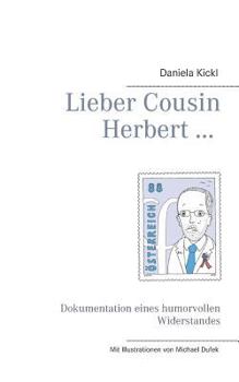 Paperback Lieber Cousin Herbert ...: Dokumentation eines humorvollen Widerstandes [German] Book