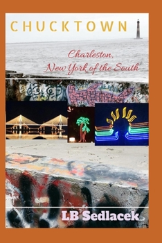 Paperback Chucktown: Charleston, New York of the South Book