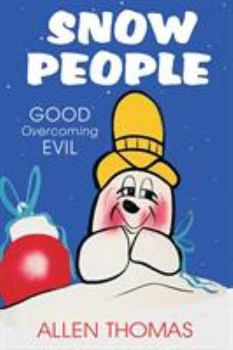 Paperback Snow People: Good Overcoming Evil Book