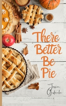 Paperback There Better Be Pie Book