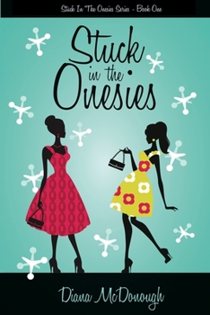 Stuck in the Onesies: Stuck in the Onesies Series, Book One - Book #1 of the Stuck in the Onesies