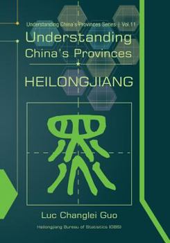 Paperback Understanding China's Provinces: Heilongjiang Book