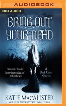 Bring Out Your Dead - Book #4.5 of the Dark Ones