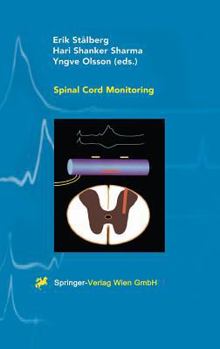 Hardcover Spinal Cord Monitoring: Basic Principles, Regeneration, Pathophysiology, and Clinical Aspects Book