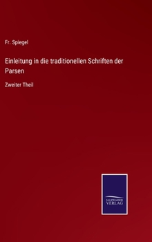 Hardcover Einleitung in die traditionellen Schriften der Parsen: Zweiter Theil [German] Book