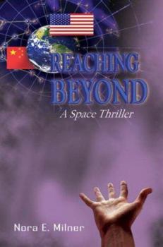 Paperback Reaching Beyond: A Space Thriller Book