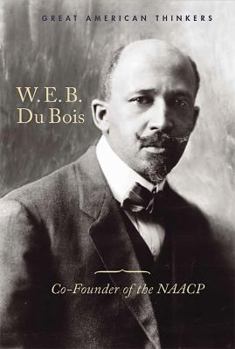 Library Binding W. E. B. Du Bois: Co-Founder of the NAACP Book