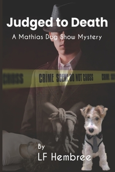 Paperback Judged to Death: A Mathias Dog Show Mystery Book