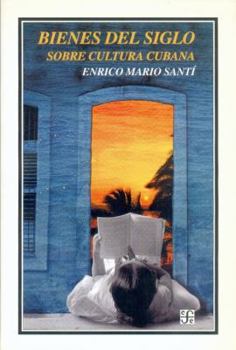 Paperback Bienes del Siglo. Sobre Cultura Cubana Book
