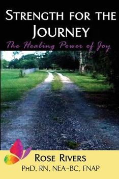 Paperback Strength for the Journey: The Healing Power of Joy Book