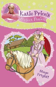 Stage Fright! - Book #10 of the Perfect Ponies