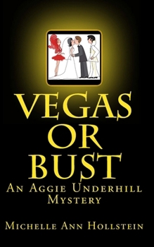 Paperback Vegas or Bust: An Aggie Underhill Mystery Book
