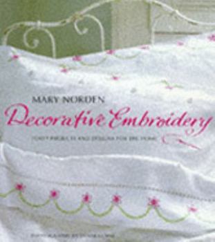 Hardcover Decorative Embroidery: 40 Projects and Designs for the Home Book