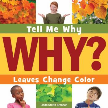 Leaves Change Color - Book  of the Tell Me Why: Nature