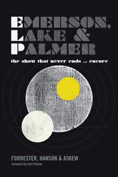Paperback Emerson, Lake and Palmer: The Show That Never Ends ... Encore Book