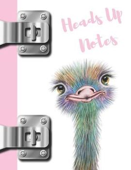 Paperback Heads Up Notes: Cute Ostrich College Ruled Composition Writing Notebook Book