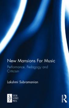 Hardcover New Mansions For Music: Performance, Pedagogy and Criticism Book