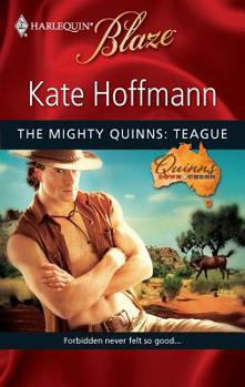The Mighty Quinns: Teague (Harlequin Blaze) - Book #14 of the Mighty Quinns