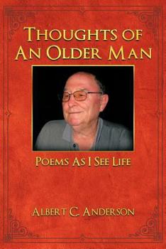 Paperback Thoughts of an Older Man: Poems As I See Life Book