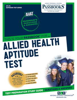 Paperback Allied Health Aptitude Test (Ahat) (Ats-78): Passbooks Study Guide Volume 78 Book