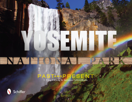 Hardcover Yosemite National Park: Past and Present: Past and Present Book