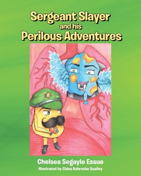 Paperback Sergeant Slayer and his Perilous Adventures Book