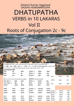 Paperback Dhatupatha Verbs in 10 Lakaras Vol II: Roots of Conjugation 2c - 9c [Sanskrit] Book