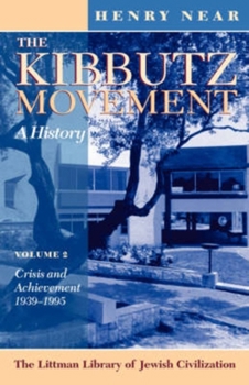 Paperback The Kibbutz Movement: A History, Crisis and Achievement, 1939-1995 V. 2 Book