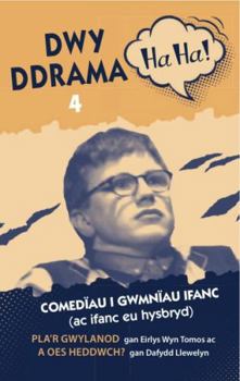Paperback Dwy Ddrama Ha Ha! - 4 (Welsh Edition) Book