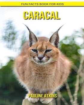 Caracal: Fun Facts Book for Kids