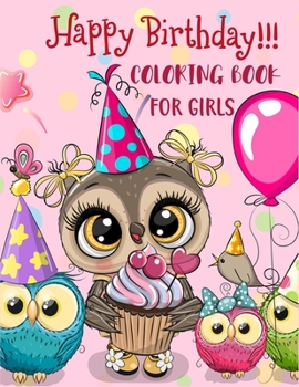 Birthday Coloring Book For Girls: Happy Birthday Coloring Book for Super Awesome Girls - Birthday Coloring Book Gift for Girls.