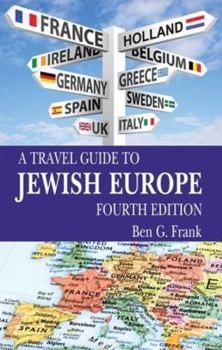 Paperback A Travel Guide to Jewish Europe: Fourth Edition Book