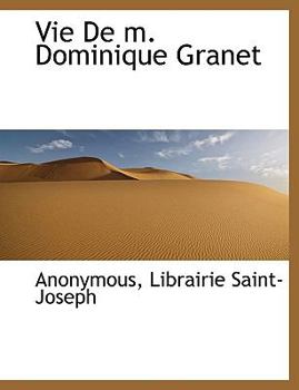 Paperback Vie de M. Dominique Granet [French] Book