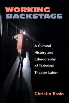 Paperback Working Backstage: A Cultural History and Ethnography of Technical Theater Labor Book