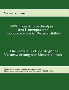 Paperback SWOT-gestützte Analyse des Konzepts der Corporate Social Responsibility: Die soziale und ökologische Verantwortung der Unternehmen [German] Book