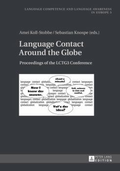 Hardcover Language Contact Around the Globe: Proceedings of the LCTG3 Conference Book