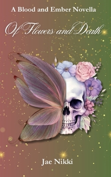 Of Flowers and Death (Blood and Ember)