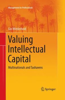 Paperback Valuing Intellectual Capital: Multinationals and Taxhavens Book
