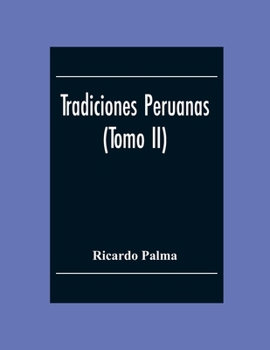 Paperback Tradiciones Peruanas (Tomo II) Book