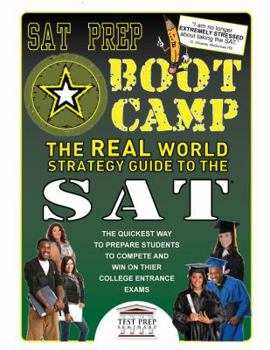 Paperback SAT Prep Boot Camp The Real World Strategy Guide To The SAT Book