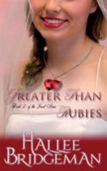 Paperback Greater Than Rubies: The Jewel Series book 2 Book