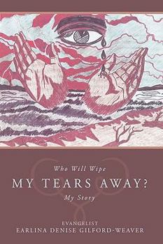 Paperback Who Will Wipe My Tears Away?: My Story Book